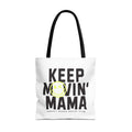 Keep Movin' Mama Tote Bag — Funny Mom Gift, Motivational Shopper Bag with Smiley Design