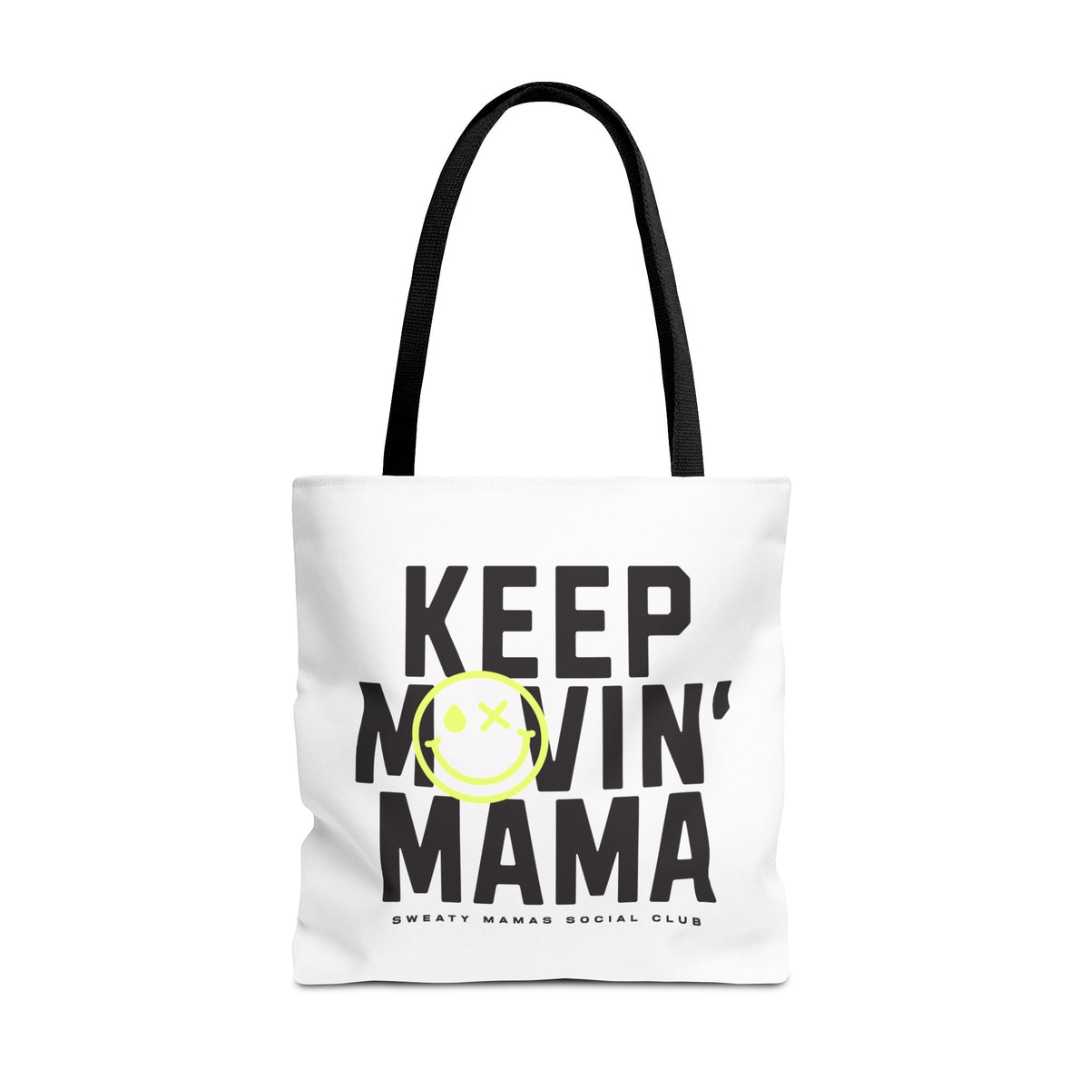 Keep Movin' Mama Tote Bag — Funny Mom Gift, Motivational Shopper Bag with Smiley Design