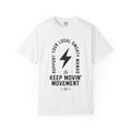 Keep Movin’ Movement Support Your Local Sweaty Mamas Tee