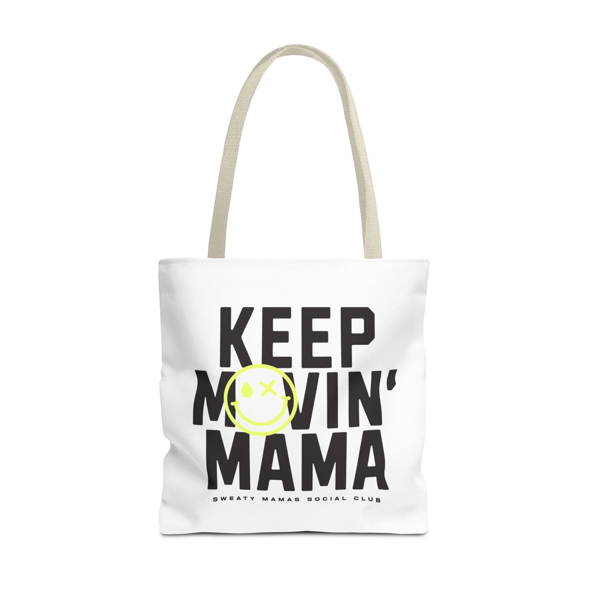 Keep Movin' Mama Tote Bag — Funny Mom Gift, Motivational Shopper Bag with Smiley Design