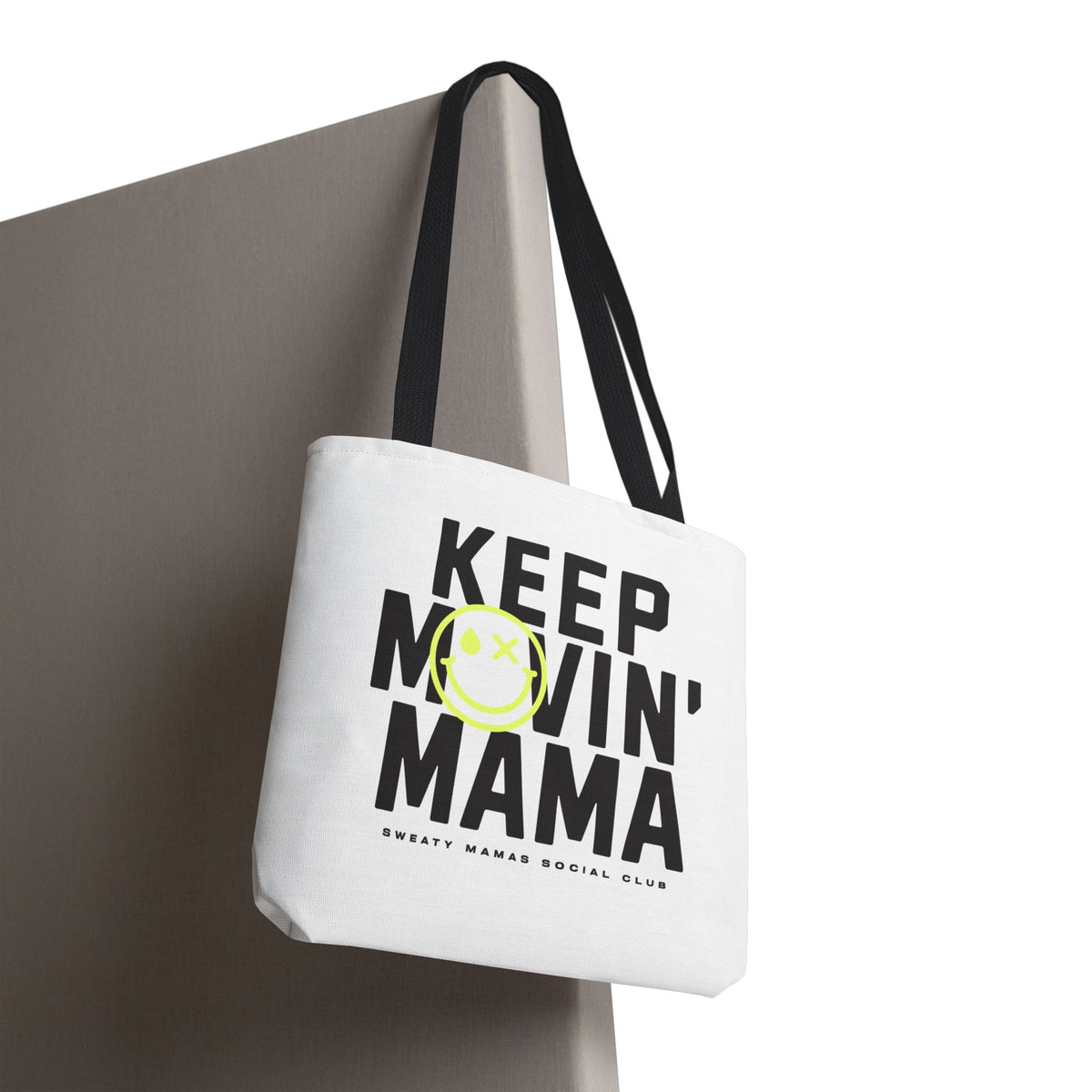 Keep Movin' Mama Tote Bag — Funny Mom Gift, Motivational Shopper Bag with Smiley Design