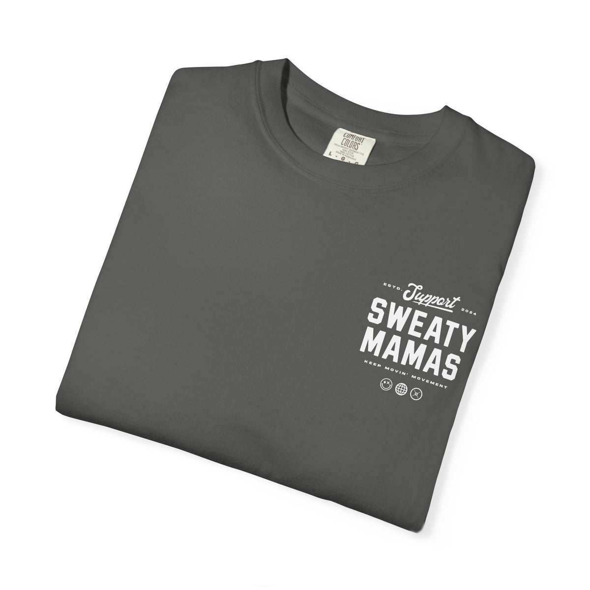 Sweaty Mamas Support Your Local Sweaty Mamas Graphic T-Shirt