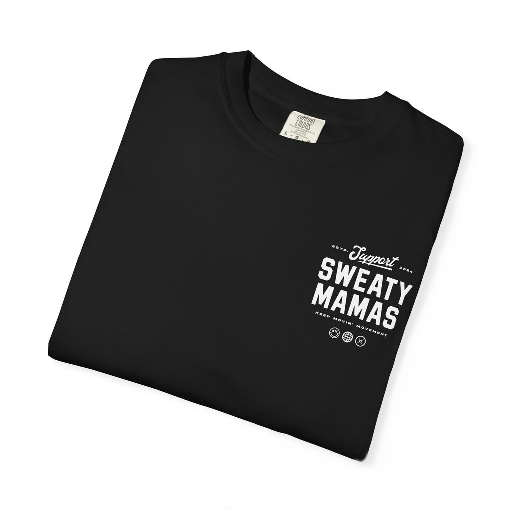 Sweaty Mamas Support Your Local Sweaty Mamas Graphic T-Shirt