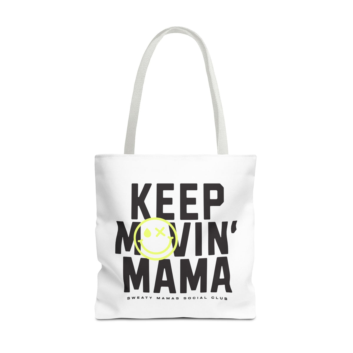 Keep Movin' Mama Tote Bag — Funny Mom Gift, Motivational Shopper Bag with Smiley Design